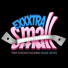 Exxxtra Small